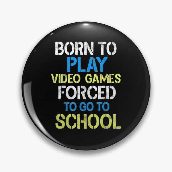 Item preview, Born To Play Video Games Funny Video Gamer Gaming designed and sold by MiloszshiZse.