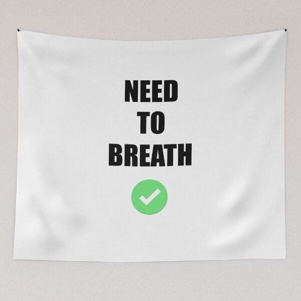 Item preview, Need To Breath designed and sold by beefrancky.
