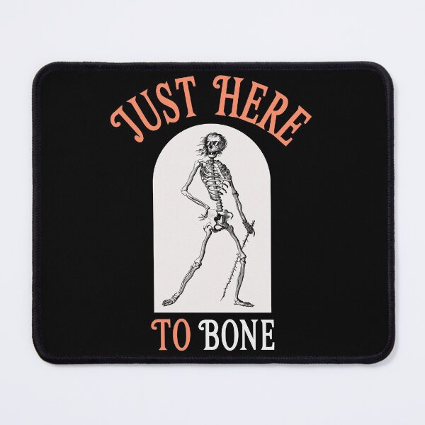 Item preview, Just Here To Bone Halloween Humor designed and sold by SewnMemories.