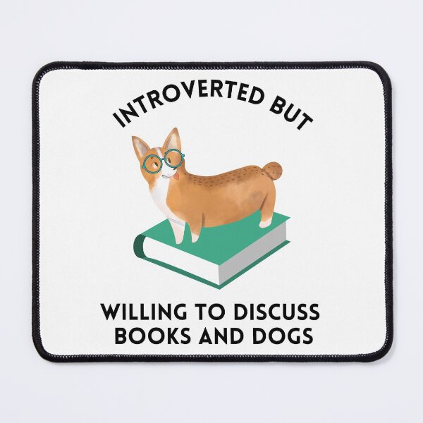 Item preview, Introverted But Willing to Discuss Books and Dogs designed and sold by chloeinca.