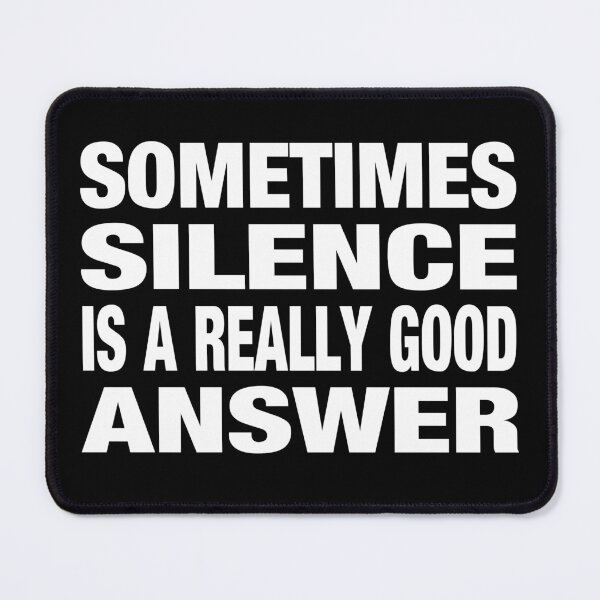 Item preview, Sometimes Silence Is A Really Good Answer Typography Life and Inspiration Quote in General Style designed and sold by Vasabi88.