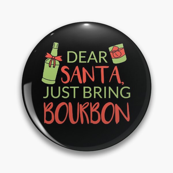 Item preview, Dear Santa just bring Bourbon quote gift for whiskey enthusiasts designed and sold by JokeGysen.