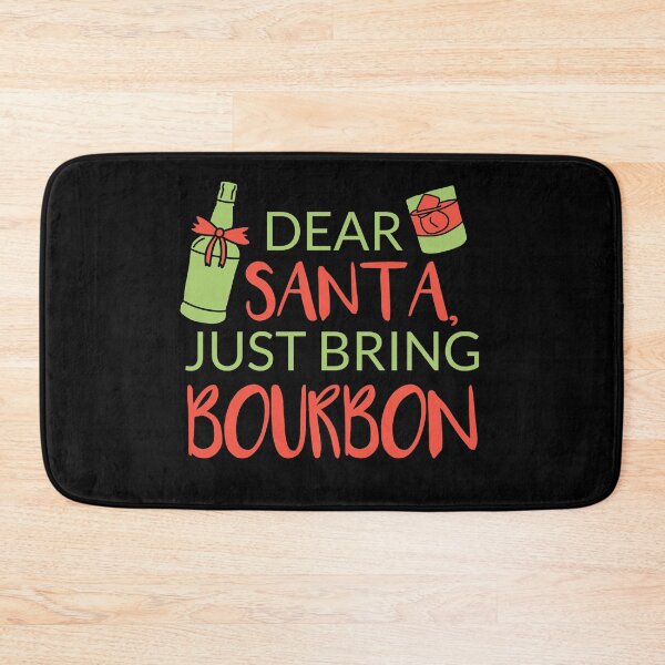 Item preview, Dear Santa just bring Bourbon quote gift for whiskey enthusiasts designed and sold by JokeGysen.