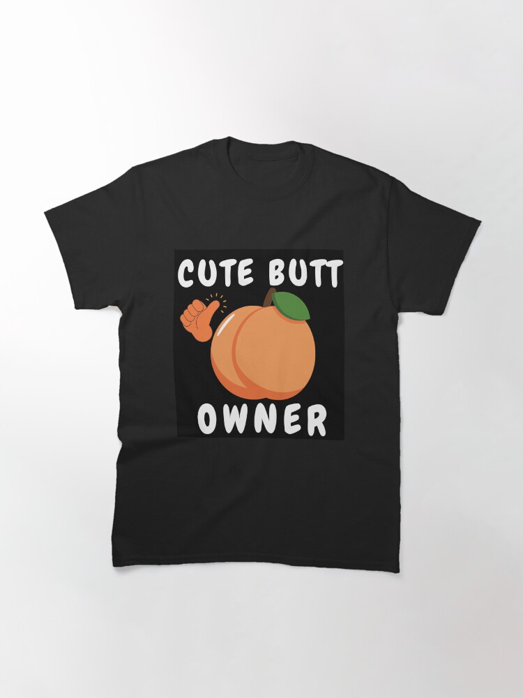 Thumbnail 2 of 7, Classic T-Shirt, Big Butt Tee,Big Cute Butt Tshirt,Butt Picture Peach Tshirt,Big Ass Black Tshirt designed and sold by BuddyBoots.