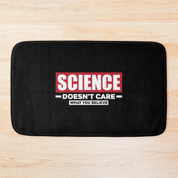 Item preview, Science Doesn't Care What You Believe Science designed and sold by idabry.