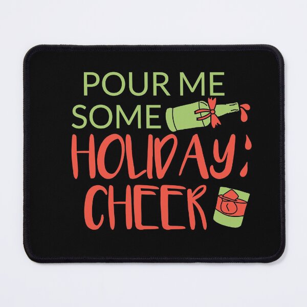 Item preview, Pour Me Some Holiday Cheer Bourbon quote gift for whiskey enthusiasts designed and sold by JokeGysen.