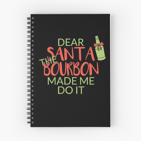 Item preview, Dear Sante The Bourbon Made Me Do It Bourbon quote gift for whiskey enthusiasts designed and sold by JokeGysen.