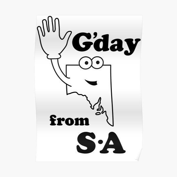 G'day from SA by Decibel Clothing Poster