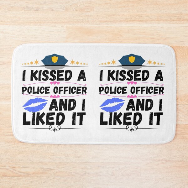 Item preview, i kissed a police officer and i liked it designed and sold by ronaldsonou.