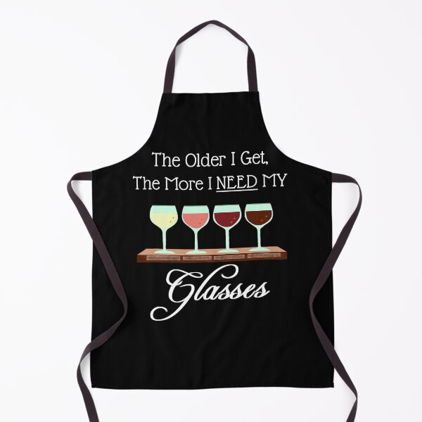 Item preview, At My Age I Need Glasses Funny Wine Connoisseur Sommelier designed and sold by ColbathJelia.