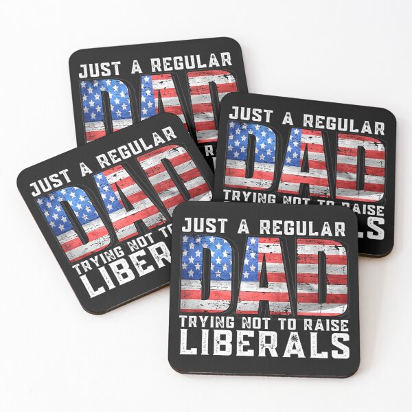 Item preview, Just A Regular Dad Trying Not To Raise Liberals  designed and sold by ElesaFox.
