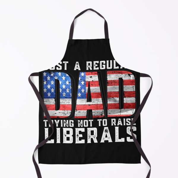 Item preview, Just A Regular Dad Trying Not To Raise Liberals designed and sold by ElesaFox.