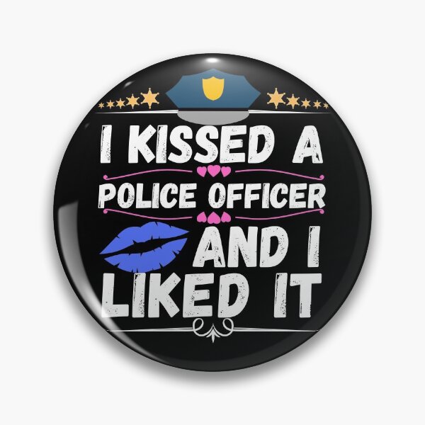 Item preview, i kissed a police officer and i liked it designed and sold by ronaldsonou.