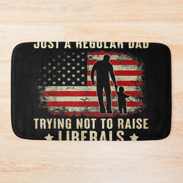 Item preview, Just A Regular Dad Trying Not To Raise Liberals Father's Day  designed and sold by ElesaFox.