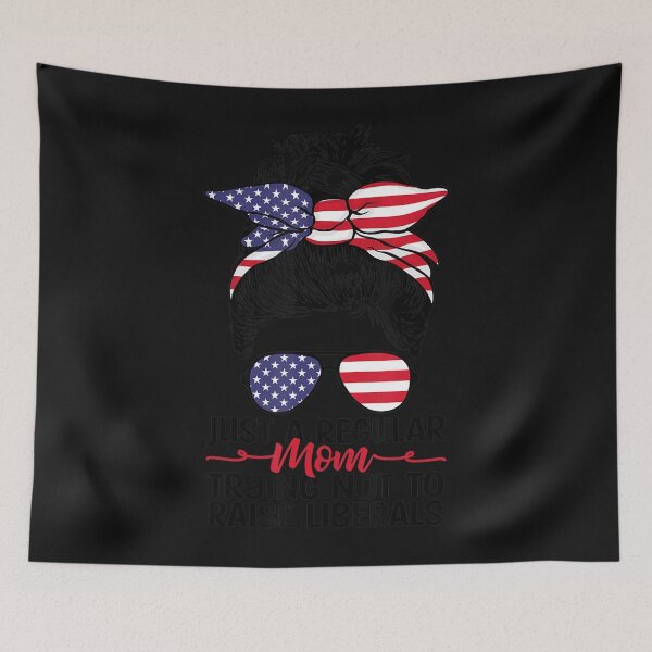 Item preview, Just A Regular Mom Trying Not To Raise Liberals  designed and sold by ElesaFox.