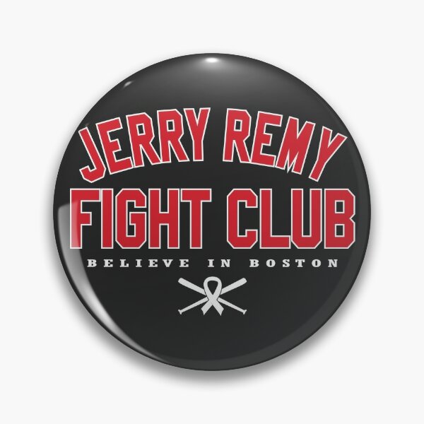 Jerry Remy Jerry Remy Fight  Pin for Sale by goosrpbuzek