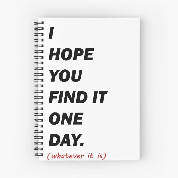 Item preview, I Hope You Find It One Day, whatever it is designed and sold by claywalkr.