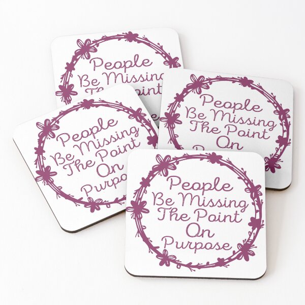 Item preview, People be missing the point on Purpose designed and sold by wonteef.