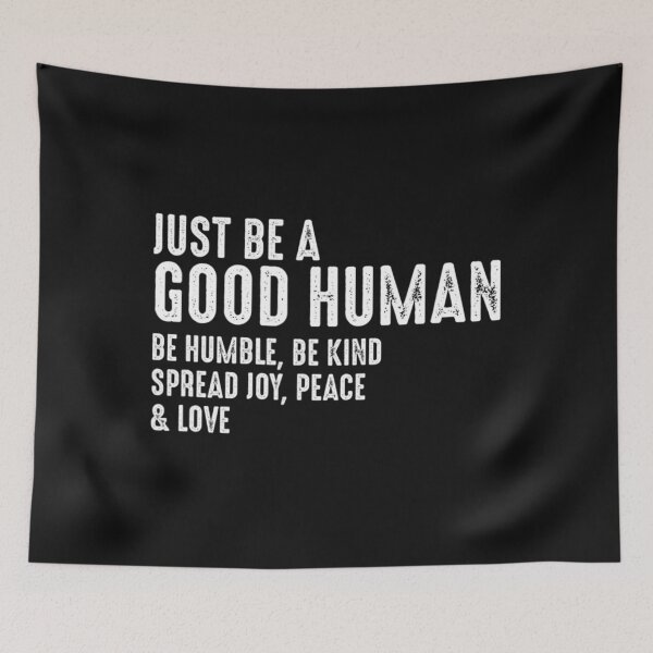 Item preview, Just Be A Good Human Be Humble Be Kind Spread Joy  designed and sold by ElesaFox.