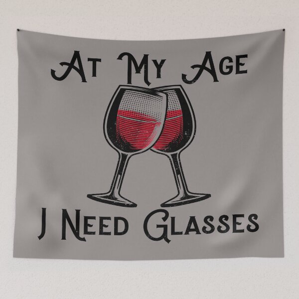 Item preview, At My Age I Need Glasses Funny T-shirts, Red Wine Stickers designed and sold by LMcDs.