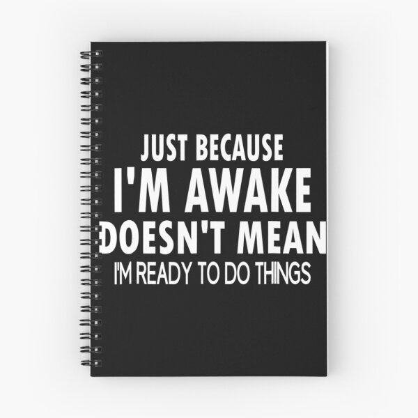 Item preview, Just Because I'm Awake Funny Tshirt For Tweens And Teens designed and sold by ElesaFox.