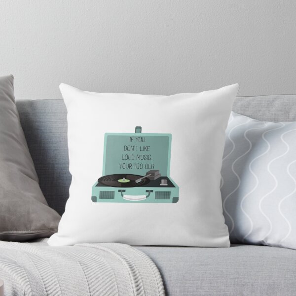 Item preview, IF YOU  DON'T LIKE  LOUD MUSIC YOUR TOO OLD  designed and sold by DiscoVibes.