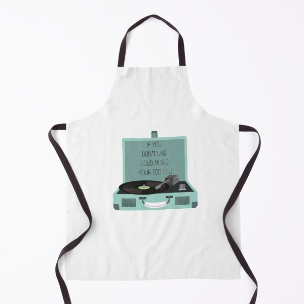 Item preview, IF YOU DON'T LIKE LOUD MUSIC YOUR TOO OLD designed and sold by DiscoVibes.