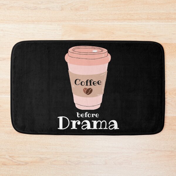 Item preview, Coffee before Drama designed and sold by CoffeewithAnh.