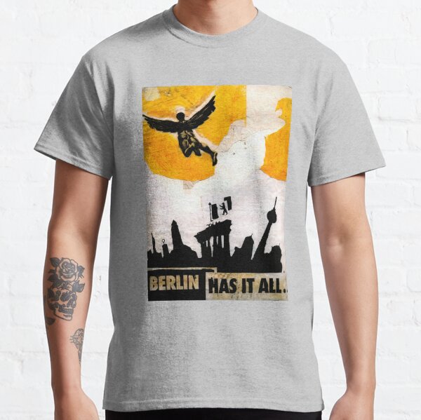 Berlin has it all Classic T-Shirt