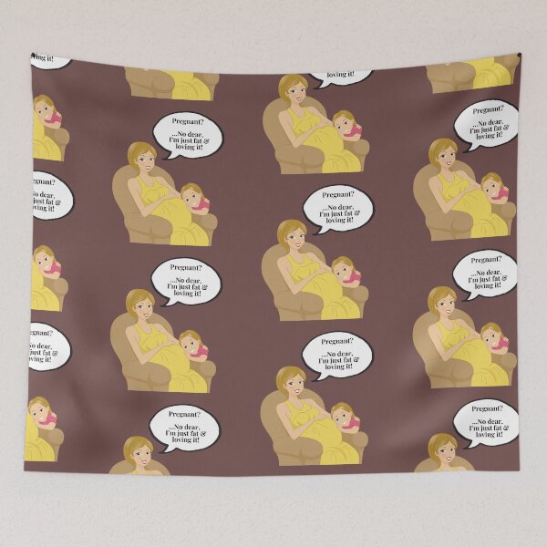 Item preview, Pregnant? - No dear I’m just fat and loving it!  Cheeky funny slogan  designed and sold by haRexia.