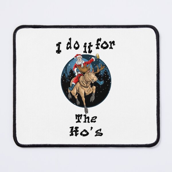 Item preview, FUNNY SANTA CLAUS CHRISTMAS "I DO IT FOR THE HO'S  designed and sold by aventi24.