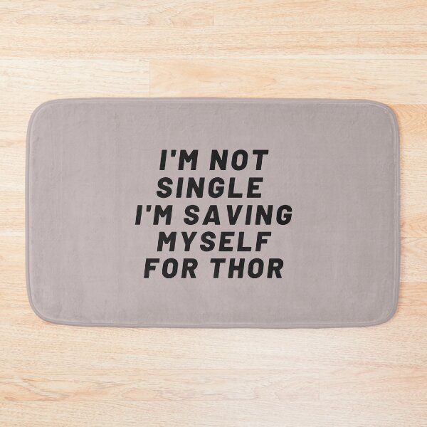 Item preview, I'm not single i'm saving myself for THOR What If  designed and sold by Giovanni's  Brown Quotes.