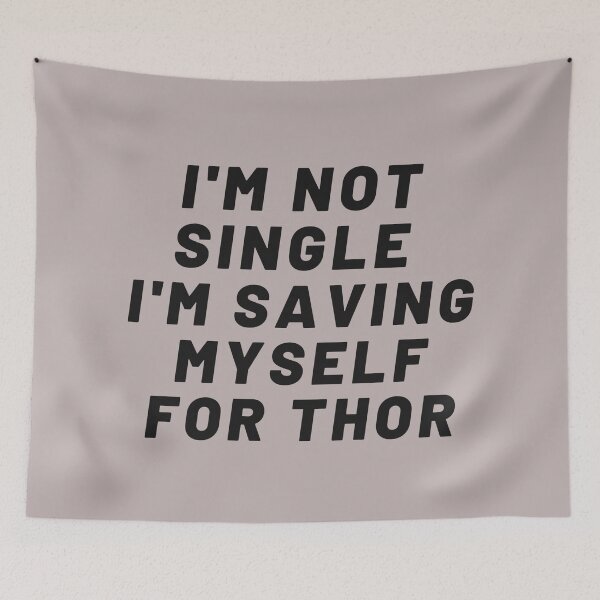 Item preview, I'm not single i'm saving myself for THOR What If  designed and sold by Giovanni's  Brown Quotes.