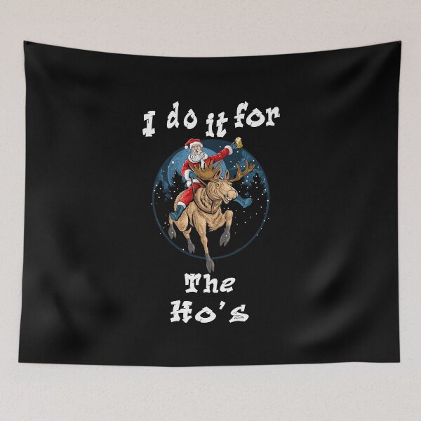 Item preview, FUNNY SANTA CLAUS CHRISTMAS "I DO IT FOR THE HO'S  designed and sold by aventi24.