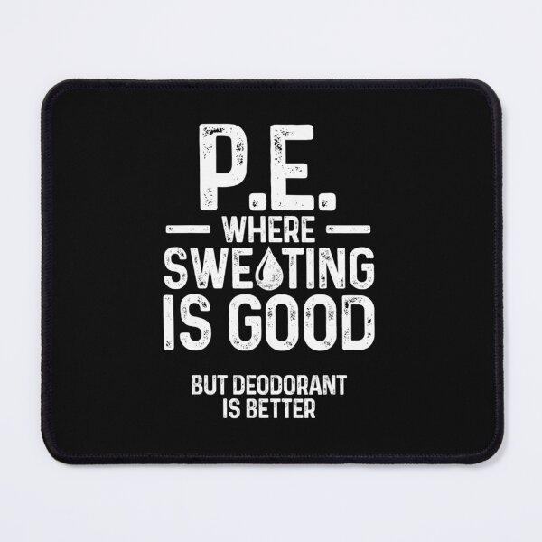 Item preview, PE Physical Education Teacher Sweating Gifts designed and sold by kellygritzman.