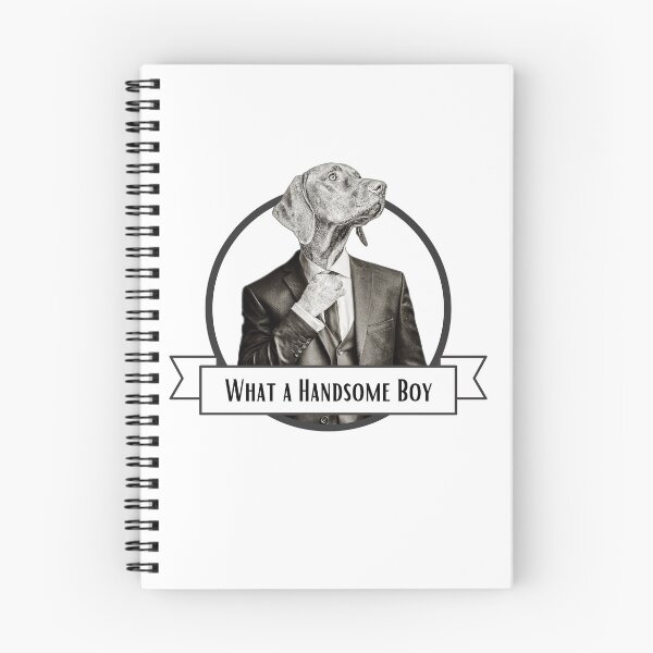 Item preview, What a Handsome Boy, Weimaraner Dog designed and sold by MakerStreet.