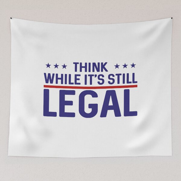 Item preview, Think While it's Still Legal , Think While its Still Legal Yet Vintage designed and sold by SidouSenpai.