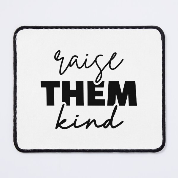 Item preview, Raise Them Kind designed and sold by FauzIDEA.