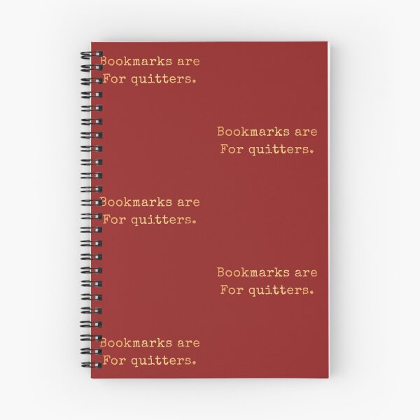 Item preview, Bookmarks Are for Quitters - Funny Design designed and sold by AscendMerch.