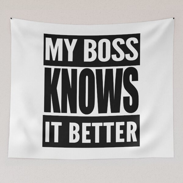 Item preview, My Boss Knows It Better designed and sold by TeesForTheWorld.