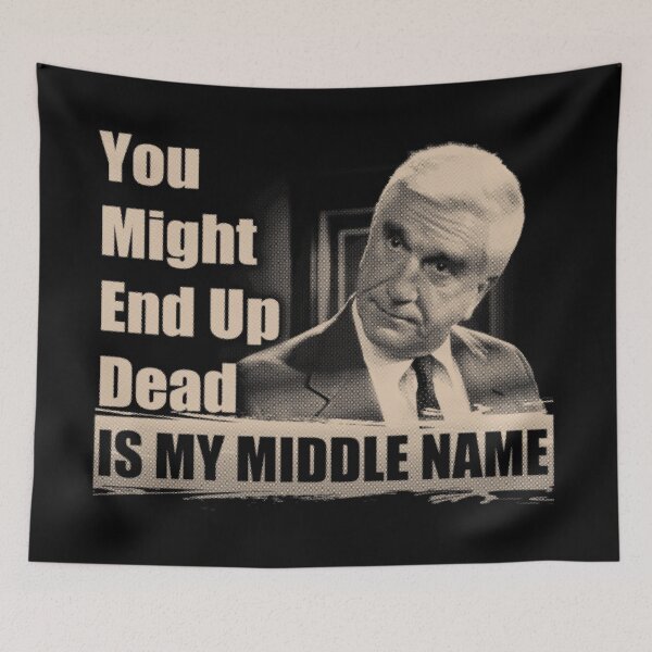 Item preview, You Might End Up Dead Is My Middle Name designed and sold by Aleksandar Kostjuk.