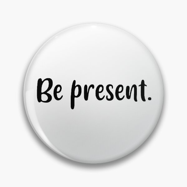 Item preview, Be Present (Black) designed and sold by FilipeFerreira.