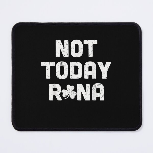 Item preview, Not Today Rona designed and sold by KeeganshiAon.