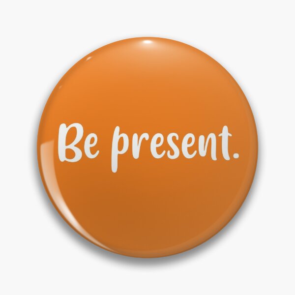 Item preview, Be Present (Orange BG) designed and sold by FilipeFerreira.