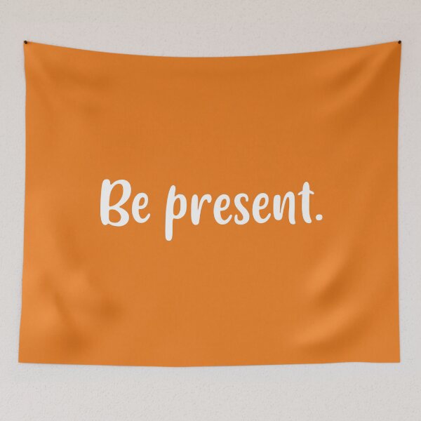 Item preview, Be Present (Orange BG) designed and sold by FilipeFerreira.