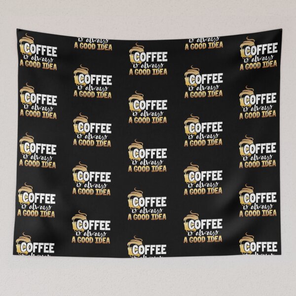 Item preview, Coffee Is Always A Good Idea designed and sold by ComfyRebel.