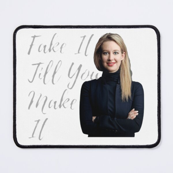 Item preview, Elizabeth Holmes Inspiration - Fake It Till You Make It Theranos designed and sold by AR Studios.