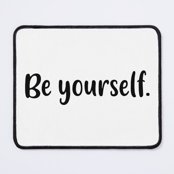 Item preview, Be Yourself (Black) designed and sold by FilipeFerreira.