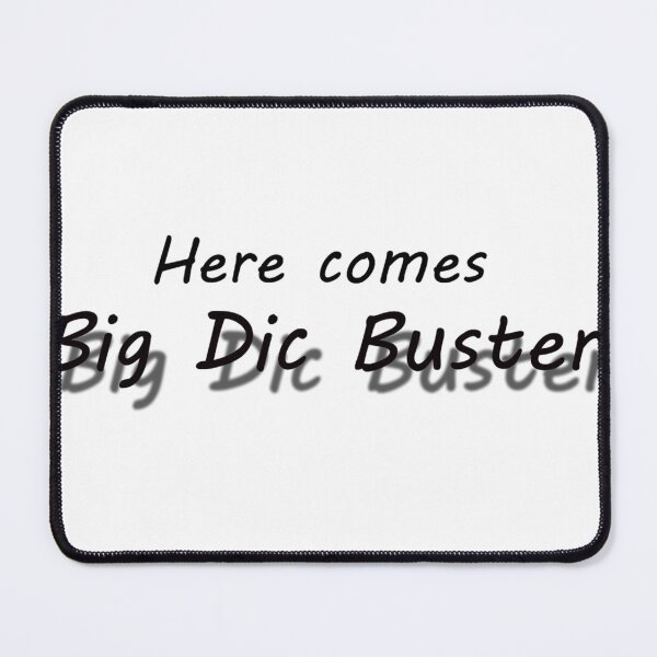 Artikelvorschau, Hier kommt Big Dic Buster entworfen und verkauft von Huskyyy Designs.