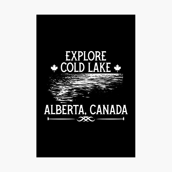 Item preview, Explore Cold Lake, Alberta Canada Locations designed and sold by kcaandwu.
